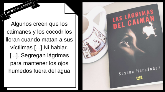 Las lágrimas del caimán. Susana Hernández